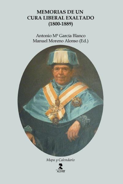MEMORIAS DE UN CURA LIBERAL EXALTADO (1800-1889) | 9788478986309 | GARCÍA BLANCO, ANTONIO MARÍA