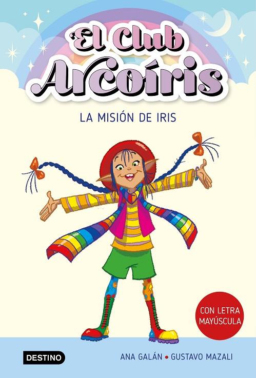 CLUB ARCOÍRIS 01, EL. LA MISIÓN DE IRIS | 9788408271901 | GALÁN, ANA