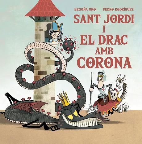 SANT JORDI I EL DRAC AMB CORONA | 9788448857653 | ORO, BEGOÑA / RODRÍGUEZ, PEDRO