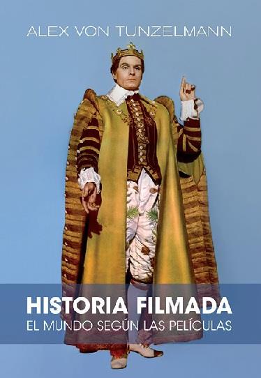 HISTORIA FILMADA | 9788412497809 | VON TUNZELMANN, ALEX