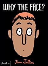 WHY THE FACE | 9780714877198 | JULLIEN, JEAN