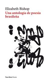ANTOLOGIA DE POESIA BRASILEÑA, UNA | 9788493642396 | BISHOP, ELIZABETH