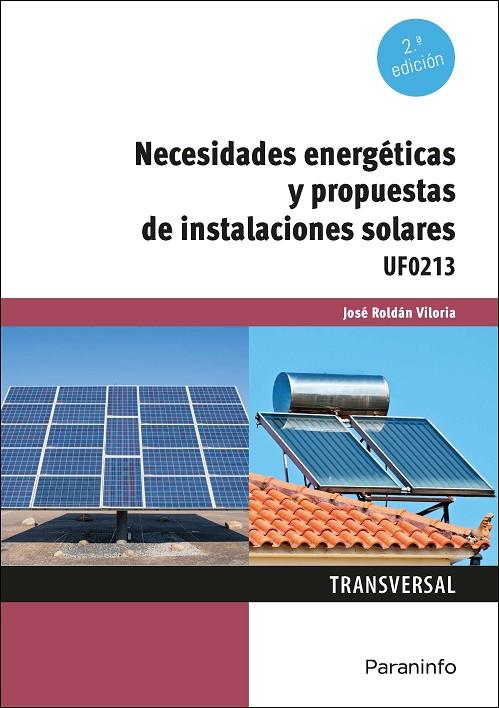 NECESIDADES ENERGETICAS Y PROPUESTAS DE INSTALACIONES SOLARES 2.ª | 9788428366908 | ROLDAN VILORIA, JOSE