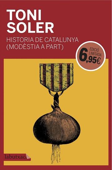 HISTÒRIA DE CATALUNYA (MODÈSTIA A PART) | 9788416600946 | SOLER, TONI