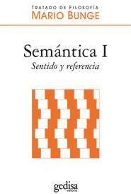 SEMÁNTICA I. SENTIDO Y REFERENCIA | 9788497847018 | BUNGE, MARIO