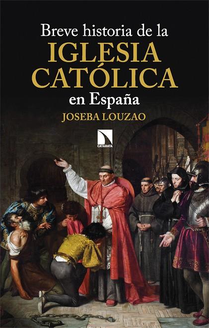 BREVE HISTORIA DE LA IGLESIA CATÓLICA EN ESPAÑA | 9788413526126 | LOUZAO, JOSEBA