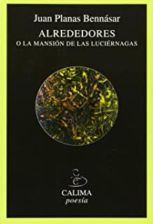 ALREDEDORES O LA MANSION DE LAS LUCIÉRNAGAS | 9788496458130 | PLANAS BENNASAR, JUAN