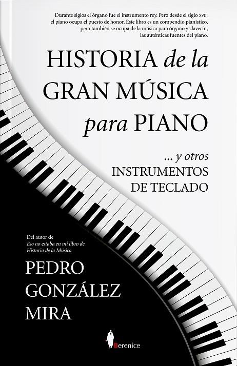 HISTORIA DE LA GRAN MÚSICA PARA PIANO | 9788418709562 | GONZÁLEZ MIRA, PEDRO