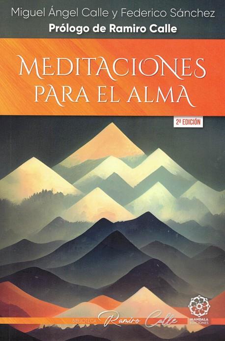 MEDITACIONES PARA EL ALMA | 9788419710017 | CALLE, MIGUEL ÁNGEL / DE SÁNCHEZ, FEDERICO