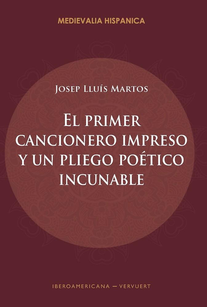PRIMER CANCIONERO IMPRESO Y UN PLIEGO POETICO INCUNABLE | 9788491923329 | MARTOS, JOSEP LLUIS