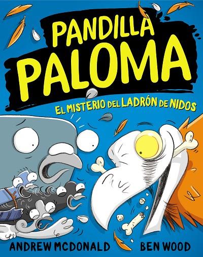 PANDILLA PALOMA 03. EL MISTERIO DEL LADRÓN DE NIDOS | 9788448859732 | MCDONALD, ANDREW / WOOD, BEN