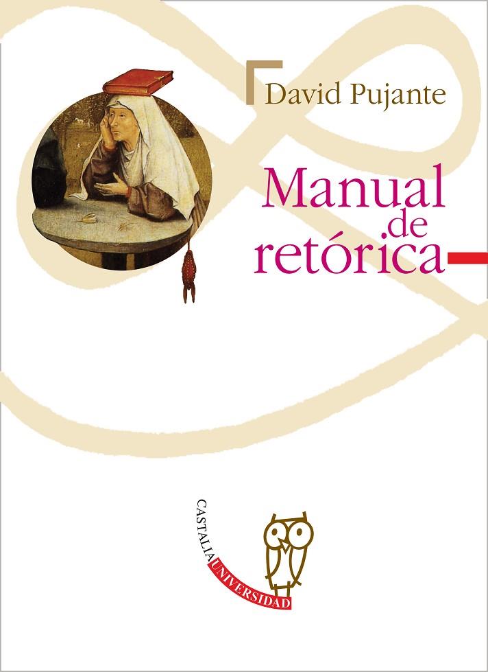 MANUAL DE RETÓRICA | 9788497400862 | PUJANTE, DAVID