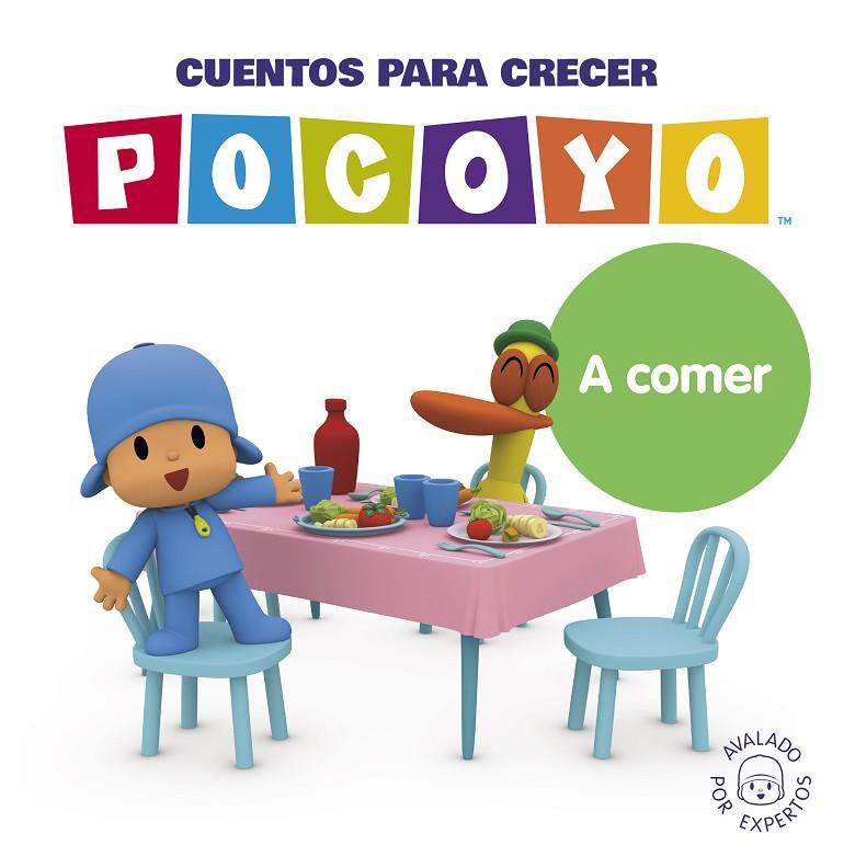 CUENTOS PARA CRECER : A COMER (POCOYÓ. UN CUENTO) | 9788448866396 | ZINKIA