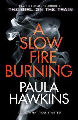 A SLOW FIRE BURNING | 9780857524454 | HAWKINGS, PAULA