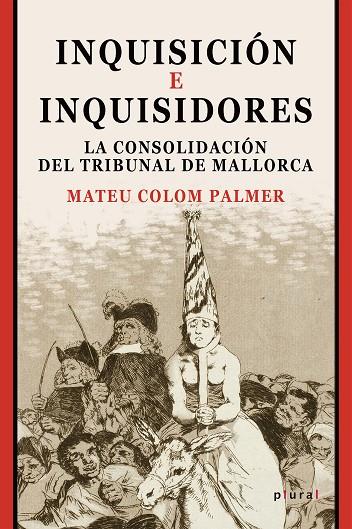 INQUISICIÓN E INQUISIDORES | 9788419956026 | COLOM PALMER, MATEU