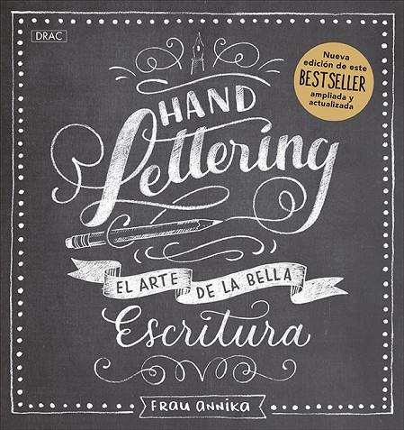 HANDLETTERING. EL ARTE DE LA BELLA ESCRITURA. NUEVA EDICIÓN. | 9788498746808 | ANNIKA, FRAU
