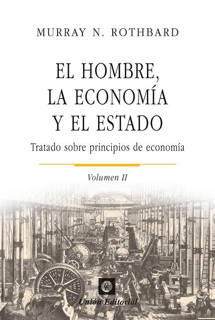 HOMBRE, LA ECONOMÍA Y EL ESTADO II, EL | 9788472096226 | ROTHBARD, MURRAY N.