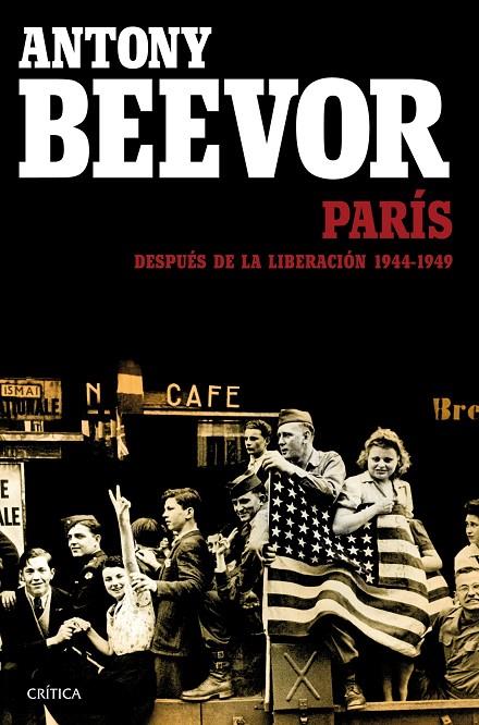 PARIS DESPUES DE LA LIBERACION: 1944-1949 | 9788498928457 | BEEVOR, ANTONY / COOPER, ARTEMIS
