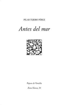 ANTES DEL MAR | 9788409463282 | TEJERO PÉREZ, PILAR
