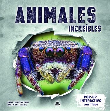 ANIMALES INCREIBLES. POP UP INTERACTIVO CON FLAPS | 9788466242721 | LEON PANAL, ANGEL LUIS
