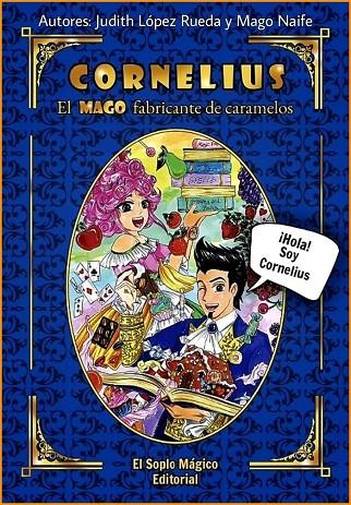 CORNELIUS EL MAGO FABRICANTE DE CARAMELOS | 9788412468403 | L. R., JUDITH / JM PAEZ ALFARO, NAIFE