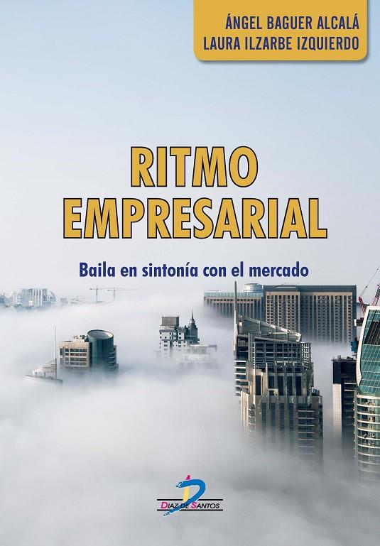 RITMO EMPRESARIAL | 9788490520789 | BAGUER ALCALÁ, ANGEL / ILZARBE IZQUIERDO, LAURA