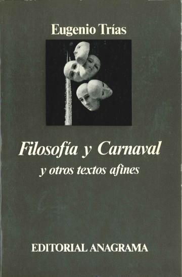 FILOSOFÍA Y CARNAVAL Y OTROS TEXTOS AFINES | 9788433900722 | TRÍAS, EUGENIO