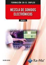 MEZCLA DE SONIDOS ELECTRÓNICOS | 9788410181335 | ZAFRA, JULIÁN