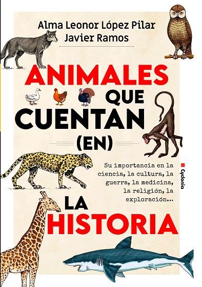 ANIMALES QUE CUENTAN (EN) LA HISTORIA | 9788412772807 | LÓPEZ PILAR, ALMA LEONOR / RAMOS DE LOS SANTOS, JAVIER