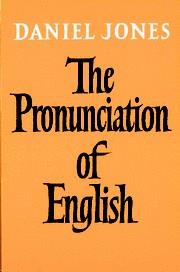 PRONUNCIATION OF ENGLISH, THE | 9780521093699 | JONES, DANIEL