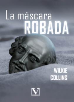 MÁSCARA ROBADA, LA | 9788413377483 | COLLINS, WILKIE