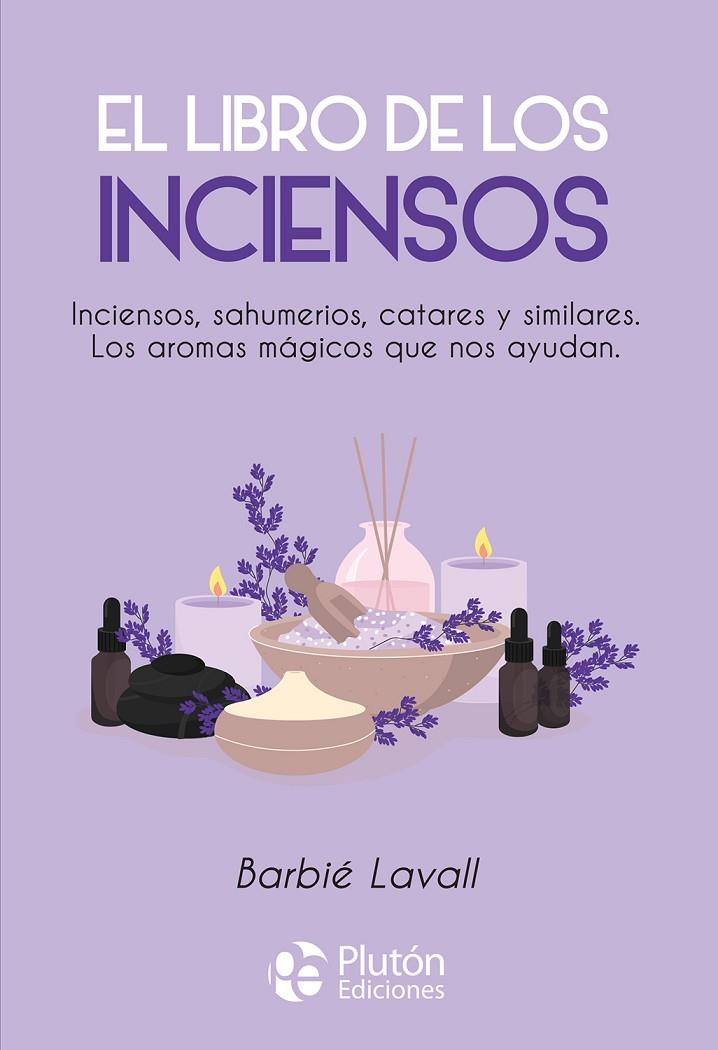 LIBRO DE LOS INCIENSOS, EL | 9788419651778 | LAVALL, BARBIE