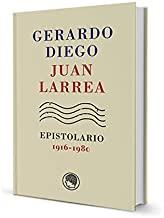 GERARDO DIEGO/JUAN LARREA EPISTOLARIO (1916 - 1980) | 9788494671715 | DIEGO, GERARDO