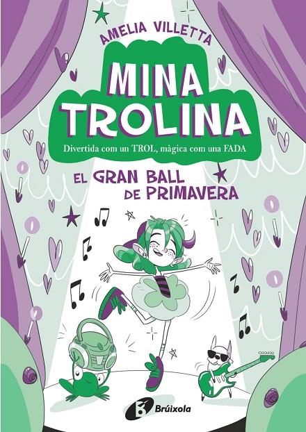 MINA TROLINA 02. EL GRAN BALL DE PRIMAVERA | 9788413493428 | VILLETTA, AMELIA