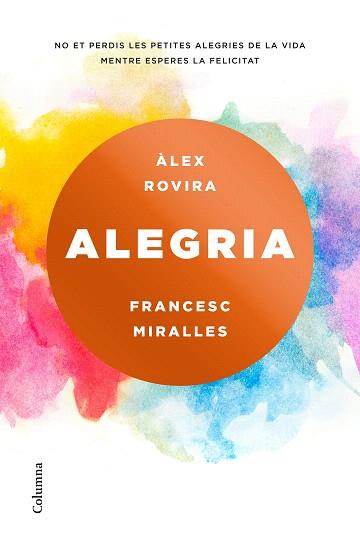 ALEGRIA | 9788466423243 | MIRALLES, FRANCESC / ROVIRA, ÁLEX