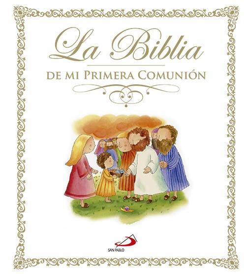 BIBLIA DE MI PRIMERA COMUNIÓN, LA | 9788428543101 | GODFREY, JAN