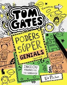 TOM GATES 10 : PODERS SÚPER GENIALS (GAIREBÉ...) | 9788499067520 | PICHON, LIZ