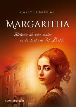 MARGARITHA : HISTORIA DE UNA MUJER EN LA HISTORIA DEL PUEBLO | 9788412361575 | CARAVIAS, CARLOS