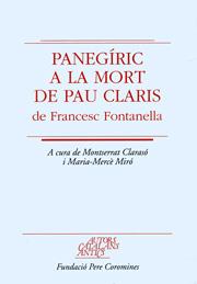 PANEGÍRIC A LA MORT DE PAU CLARIS | 9788472567733 | FONTANELLA, FRANCESC