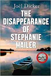 DISAPPEARANCE OF STEPHANIE MAILER, THE | 9780857059260 | DICKER, JOËL