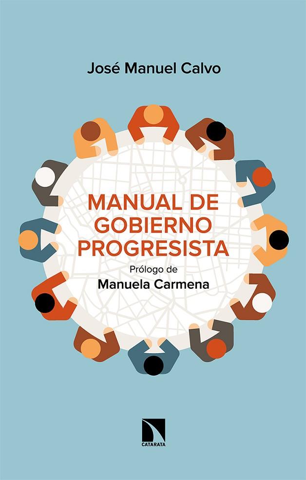 MANUAL DE GOBIERNO PROGRESISTA | 9788490979648 | CALVO, JOSE MANUEL