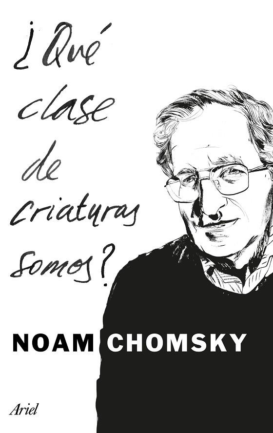 ¿QUÉ CLASE DE CRIATURAS SOMOS? | 9788434425194 | CHOMSKY, NOAM