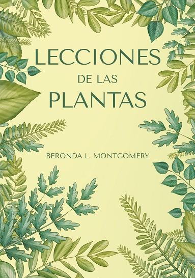 LECCIONES DE LAS PLANTAS | 9788412645484 | MONTGOMERY, BERONDA L.