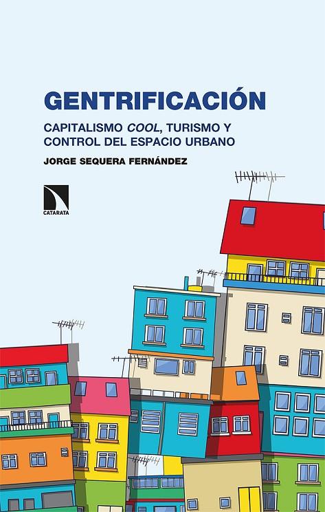 GENTRIFICACIÓN | 9788490979778 | SEQUERA FERNANDEZ, JORGE