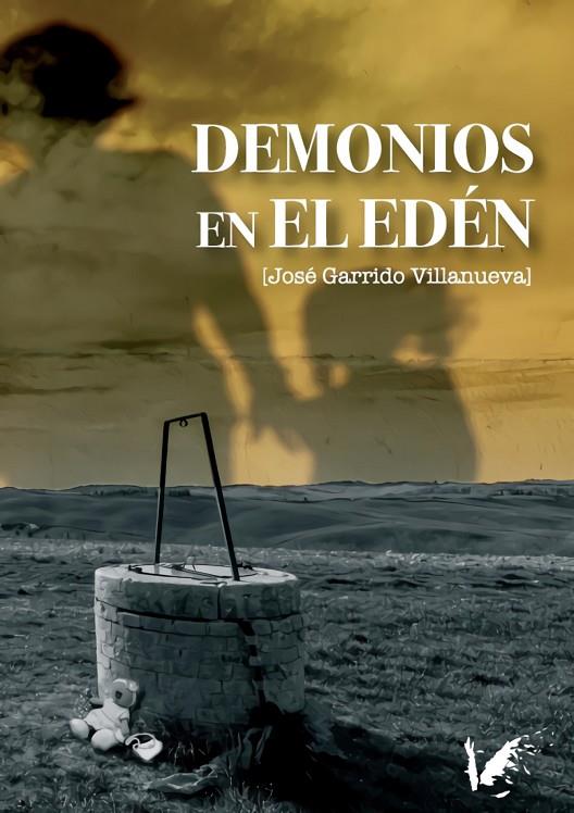 DEMONIOS EN EL EDÉN | 9788494678288 | GARRIDO VILLANUEVA, JOSÉ