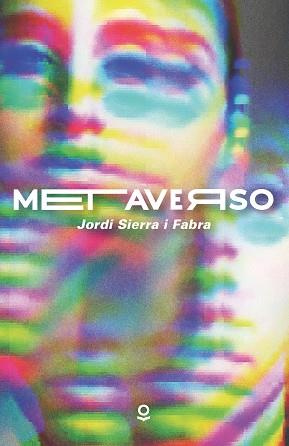 METAVERSO | 9788491225447 | SIERRA I FABRA, JORDI
