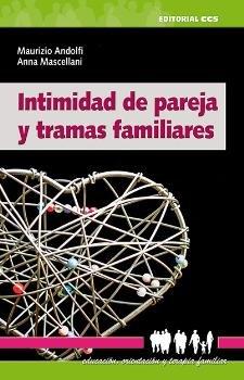 INTIMIDAD DE PAREJA Y TRAMAS FAMILIARES | 9788413790152 | ANDOLFI, MAURIZIO / MASCELLANI, ANNA