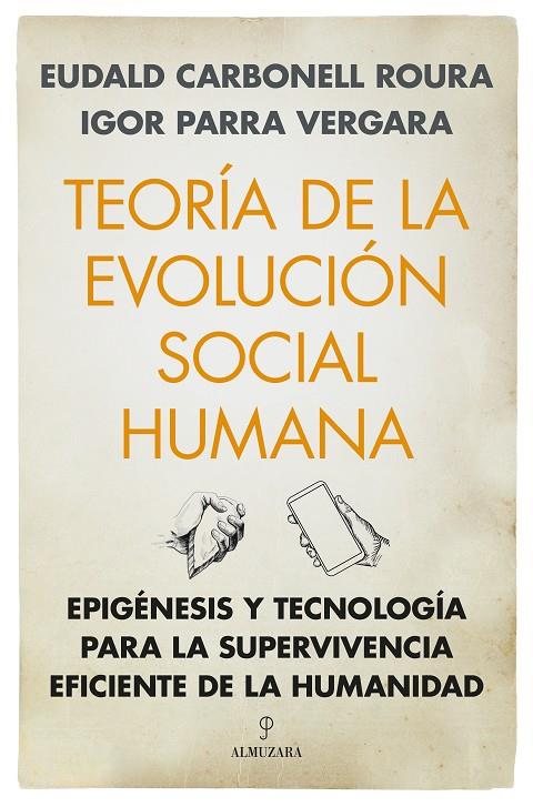 TEORÍA DE LA EVOLUCIÓN SOCIAL HUMANA | 9788411318914 | CARBONELL ROURA, EUDALD