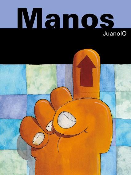 MANOS | 9788481317862 | JUANOLO