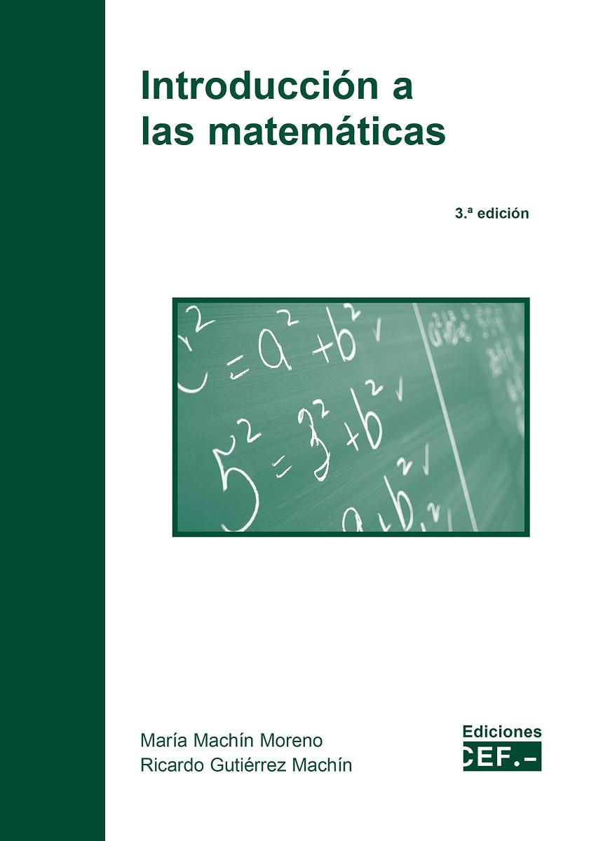 INTRODUCCIÓN A LAS MATEMATICAS (3 EDICION) | 9788445445204 | MACHÍN MORENO, MARÍA / GUTIÉRREZ MACHÍN, RICARDO